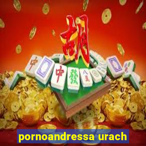 pornoandressa urach